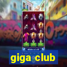 giga club